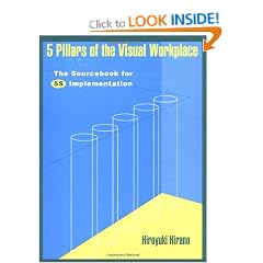 5 Pillars of the Visual Workplace: Sourcebook for 5S Implementation (For Your Organization!)