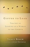 Help! I'm a Leader Trapped in a Woman's Body: The Art of Leading As a Woman in the Church