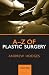 A-Z of Plastic Surgery