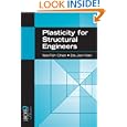 Plasticity for Structural Engineers (J. Ross Publishing Classics) by Wai-Fah Chen and Da-Jian Han