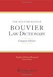 The Wolters Kluwer Bouvier Law Dictionary: 2011 Student Edition