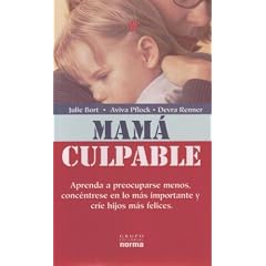 Mama Culpable/ Mommy Guilt (Spanish Edition)