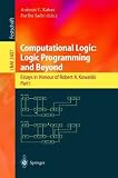 Computational Logic: Logic Programming and Beyond: Essays in Honour of Robert A. Kowalski, Part I (Lecture Notes in Computer Science / Lecture Notes in Artificial Intelligence)