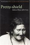 Pretty-Shield: Medicine Woman of the Crows