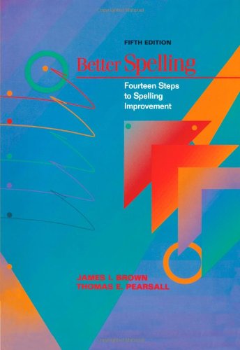 better spelling fourteen steps to spelling improvement