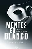 mentes en blanco (Spanish Edition) Matthew Klein