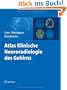 Atlas Klinische Neuroradiologie des Gehirns