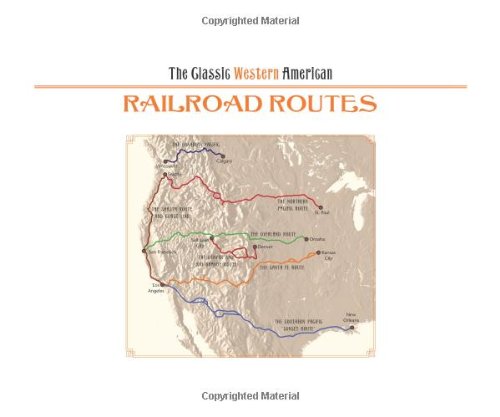 the classic western american railroad routes with mile by mile full color route maps and hundreds of postcards