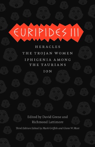 Euripides III: Heracles, The Trojan Women, Iphigenia among the Taurians, Ion (The Complete Greek Tragedies)