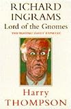 Richard Ingrams : lord of the gnomes