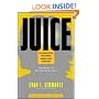 Juice: The Creative Fuel That Drives World-Class Inventors