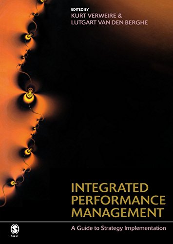 Integrated Performance Management: A Guide to Strategy ImplementationFrom Brand: SAGE Publications Ltd Integrated Performance Management: A Guide to Strategy ImplementationFrom Brand: SAGE Publications Ltd