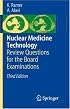 Nuclear Medicine Technology: Review Questions for the Board Examinations