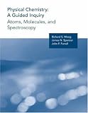 Physical Chemistry: A Guided Inquiry: Atoms, Molecules, and Spectroscopy (Student Text)