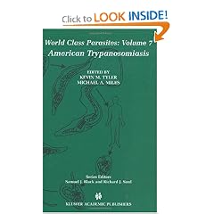 American Trypanosomiasis (World Class Parasites) by Kevin M. Tyler and Michael A. Miles