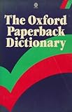 The Oxford paperback dictionary