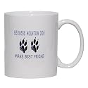 BERNESE MOUNTAIN DOG MAN'S BEST FRIEND Mug for Coffee / Hot Beverage (choice of sizes and colors)