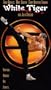 White Tiger [VHS]