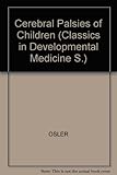 The cerebral palsies of children