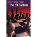 Starting Out: the c3 Sicilian (Everyman Chess)