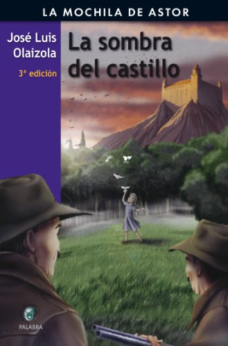 La sombra del castillo (Mochila de Astor) (Spanish Edition)