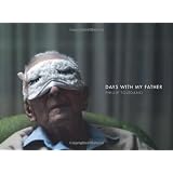 Days With My Fatherby Phillip Toledano