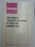 The reform of collective bargaining at plant and company level : a study undertaken by P.A.L. Parker, W.R. Hawes and A.L. Lumb; directed by W.E.J. McCarthy