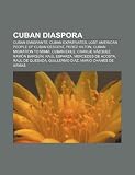 Cuban diaspora: Cuban emigrants, Cuban expatriates, LGBT American people of Cuban descent, Perez Hilton, Cuban migration to Miami, Cuban exile