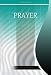 Prayer by Ellen G. White