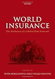 World insurance : the evolution of a global risk network