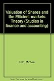 The valuation of shares and the efficient-markets theory