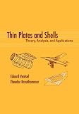 Thin Plates & Shells: Theory, Analysis, & Applications