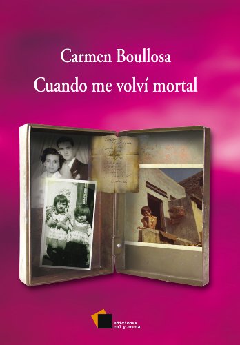 Cuando me volví mortal (Narrativa) (Spanish Edition)