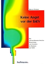 Keine Angst vor der EnEV: Die wärmedämmtechnische Bewertung von Fenstern im Rahmen der EnEV