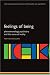 Feelings of Being: Phenomenology, Psychiatry and the Sense of Reality (International Perspectives in Philosophy & Psychiatry)