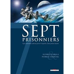 Sept prisonniers : Sept condamn�s doivent percer le myst�re d'une prison lunaire