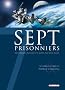 Sept prisonniers : Sept condamn�s doivent percer le myst�re d'une prison lunaire