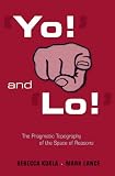 'Yo!' and 'Lo!' : the pragmatic topography of the space of reasons