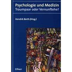 Psychologie und Medizin: Traumpaar oder Vernunftehe?