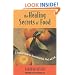 The Healing Secrets of Food: A Practical Guide for Nourishing Body, Mind, and Soul