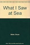 What I saw at sea