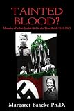 Tainted Blood?: Memoirs of a Part-Jewish Girl in the Third Reich 1933-1945