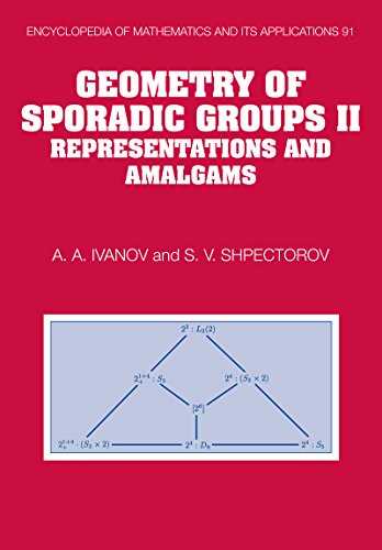 Geometry of Sporadic Groups: Volume 2, Representations and Amalgams: 002 (Encyclopedia of Mathematics and its Applications)