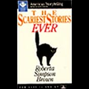 The Scariest Stories Ever | [Roberta Simpson Brown]