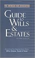 The American Bar Association Guide to Wills and Estates, Second Edition: Everything You Need to Know About Wills, Estates, Trusts, and Taxes (American Bar Association Guide to Wills & Estates)