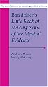 Bandolier's Little Book of Making Sense of the Medical Evidence (Bandoliers Little Book of)