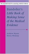 Bandolier's Little Book of Making Sense of the Medical Evidence