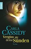 Vergiss nie deine S�nden - Carla Cassidy