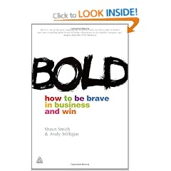 Bold: How to be Brave in Business and Win