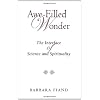 Awe-Filled Wonder: The Interface of Science and Spirituality (Madeleva Lecture in Spirituality)